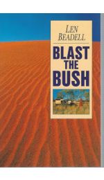 Blast The Bush - Len Beadell